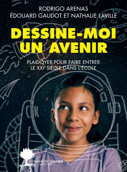 ebook cover of Dessine-moi un avenir, by Rodrigo Arenas, Edouard Gaudot, Nathalie Laville