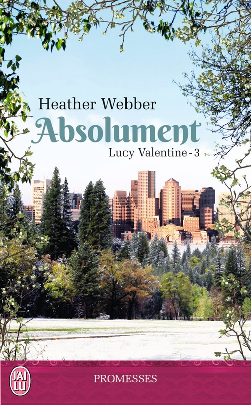 Couverture ebook de Lucy Valentine (Tome 3) - Absolument, de Heather Webber