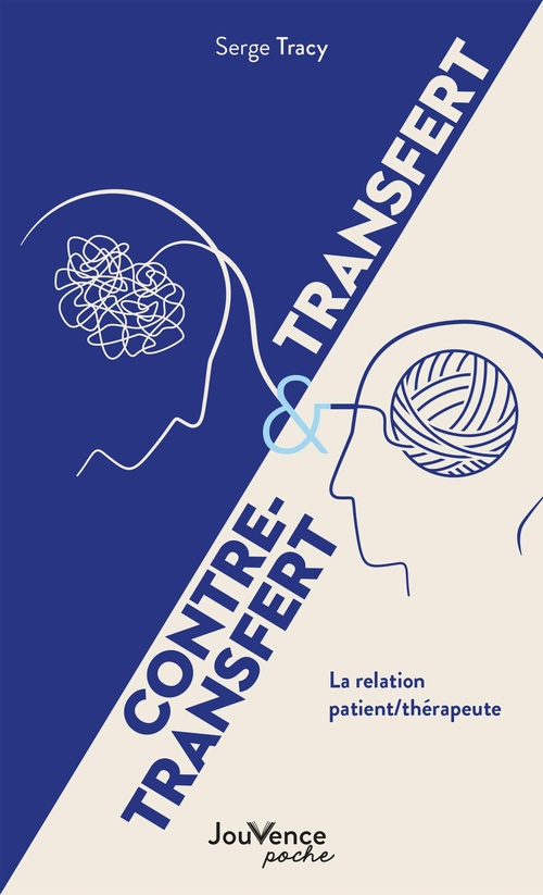 Couverture ebook de Transfert & contre-transfert : La relation patient/thérapeute, de Serge Tracy