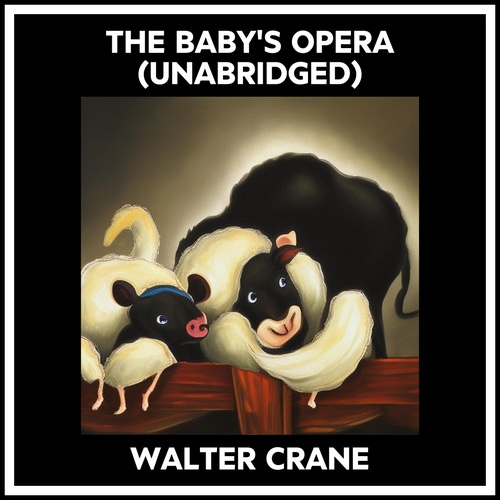 Couverture audiobook de The Baby's Opera (Unabridged), de Walter Crane
