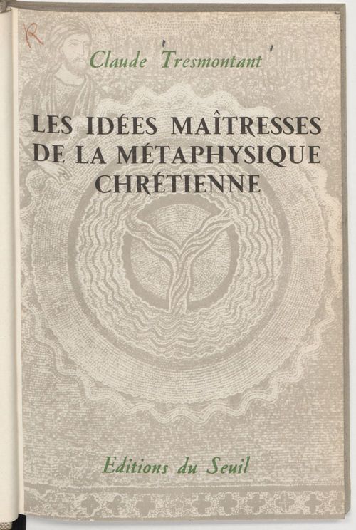 Couverture ebook de Les idées maîtresses de la métaphysique chrétienne, de Claude Tresmontant