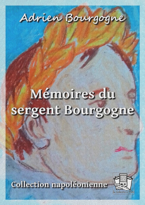 Couverture ebook de Mémoires du sergent Bourgogne, de Adrien Bourgogne