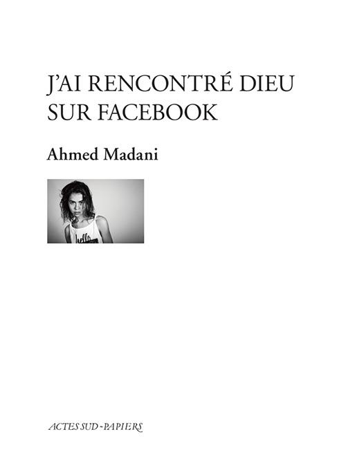 Couverture ebook de J'ai rencontré Dieu sur Facebook, de Ahmed Madani