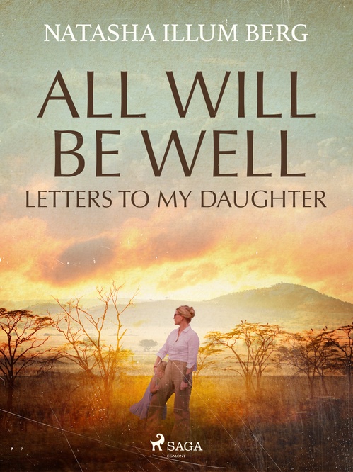 Couverture ebook de All Will Be Well: Letters to My Daughter, de Natasha Illum Berg