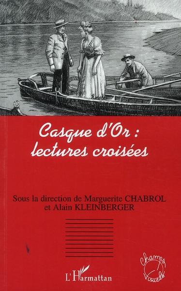 Couverture ebook de Casque d'Or : lectures croisées, de Marguerite Chabrol, Alain Kleinberger