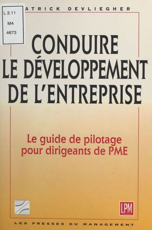 Couverture ebook de Conduire le développement de l'entreprise : le guide de pilotage pour dirigeants de PME, de P Devlieger
