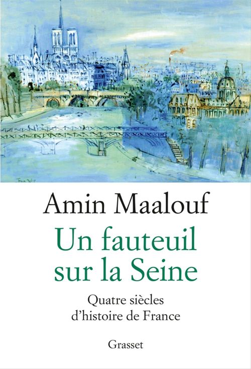 ebook cover of Un fauteuil sur la Seine, by Amin Maalouf