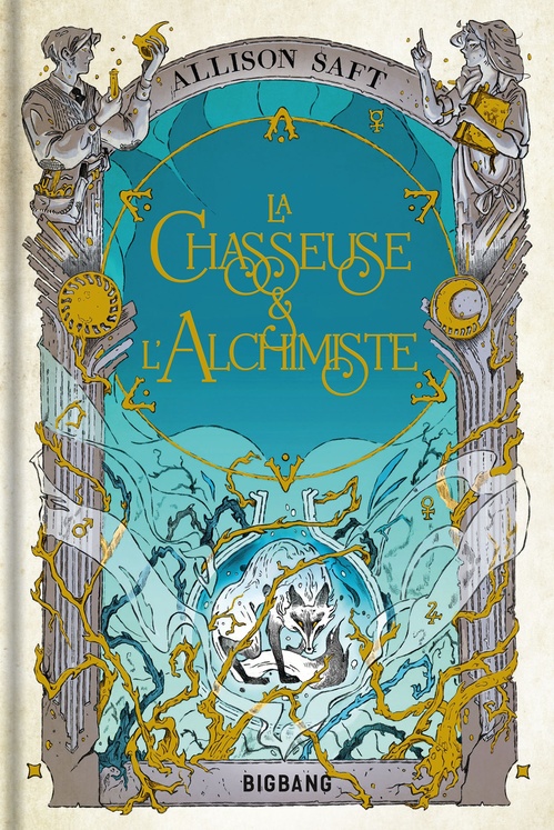 ebook cover of La Chasseuse et l'Alchimiste, by Allison Saft