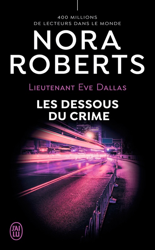 Couverture ebook de Lieutenant Eve Dallas (Tome 48) - Les dessous du crime, de Nora Roberts