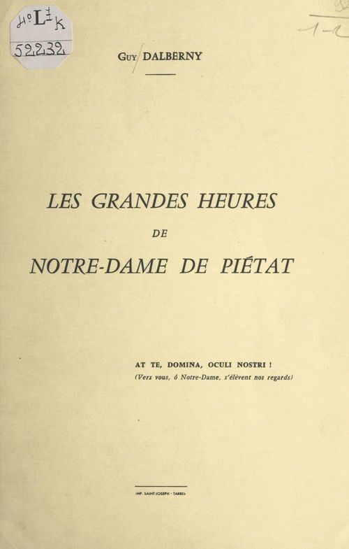 ebook cover of Les grandes heures de Notre-Dame de Piétat, by Guy Dalberny