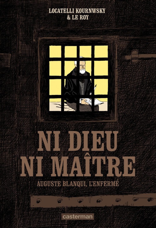 Couverture ebook de Ni Dieu ni maître. Auguste Blanqui, l'enfermé, de Locatelli Kournwsky, Le Roy