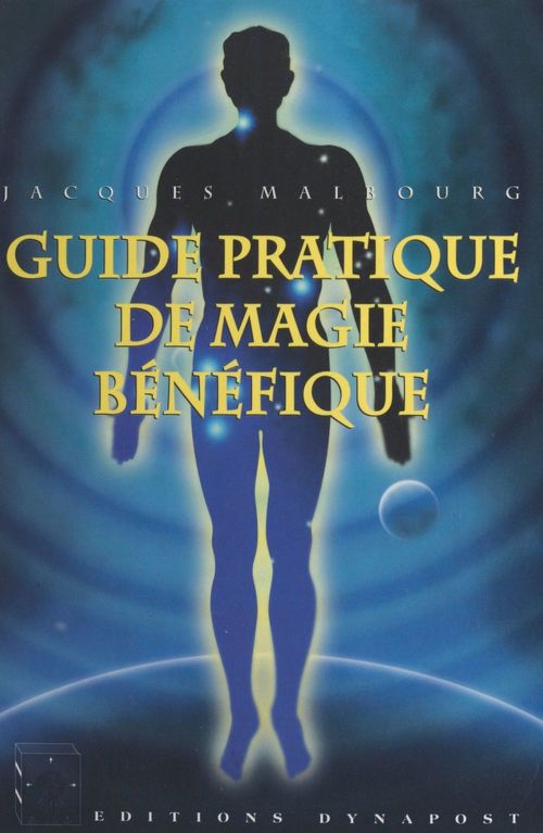 Couverture ebook de Guide pratique de magie bénéfique, de Jack Malbourg