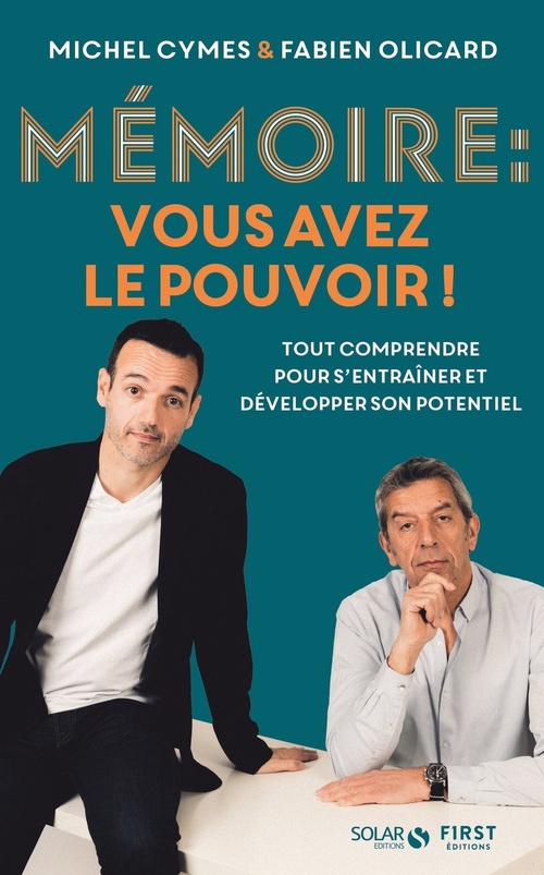 ebook cover of Mémoire, vous avez le pouvoir ! - Tout comprendre pour s'entraîner et développer son potentiel, by Michel Cymes, Fabien Olicard