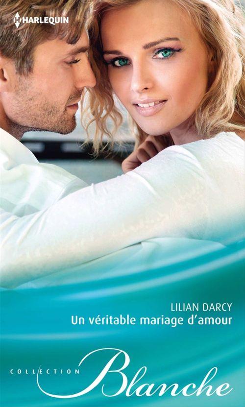 Couverture ebook de Un véritable mariage d'amour, de Lilian Darcy
