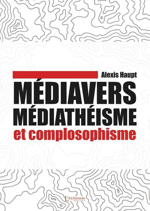 ebook cover of Médiavers, médiathéisme et complosophisme, by Alexis Haupt