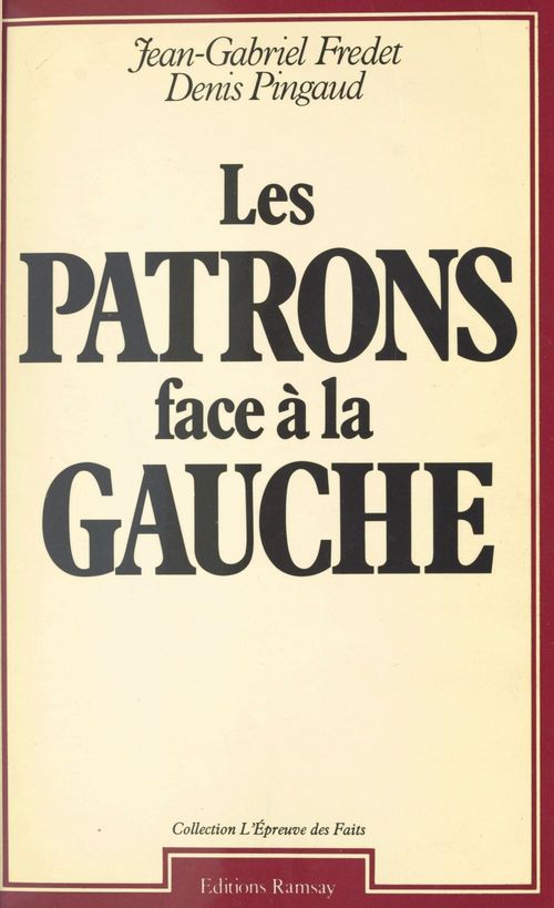 ebook cover of Les patrons face à la gauche, by Denis Pingaud, Jean-Gabriel Fredet