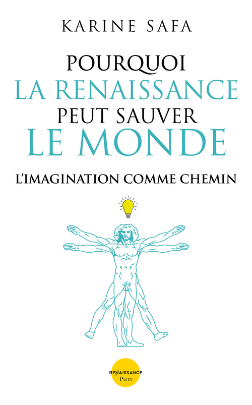 ebook cover of Pourquoi la Renaissance peut sauver le Monde - L'imagination comme chemin, by Karine Safa