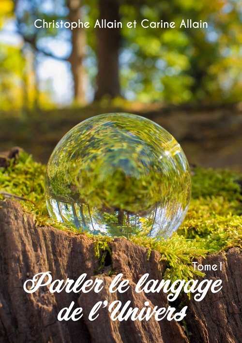 Couverture ebook de Parler le langage de l'univers, de Carine Allain, Christophe Allain