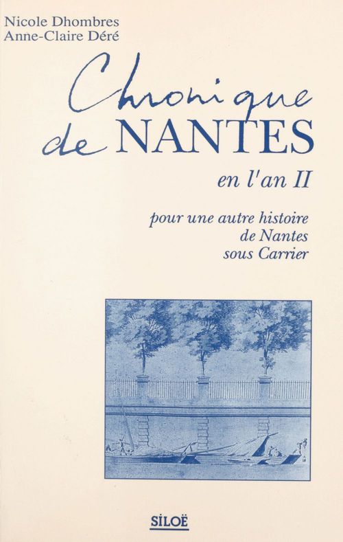 ebook cover of Chronique de Nantes en l'an II, by Anne-Claire Dere, Nicole Dhombres