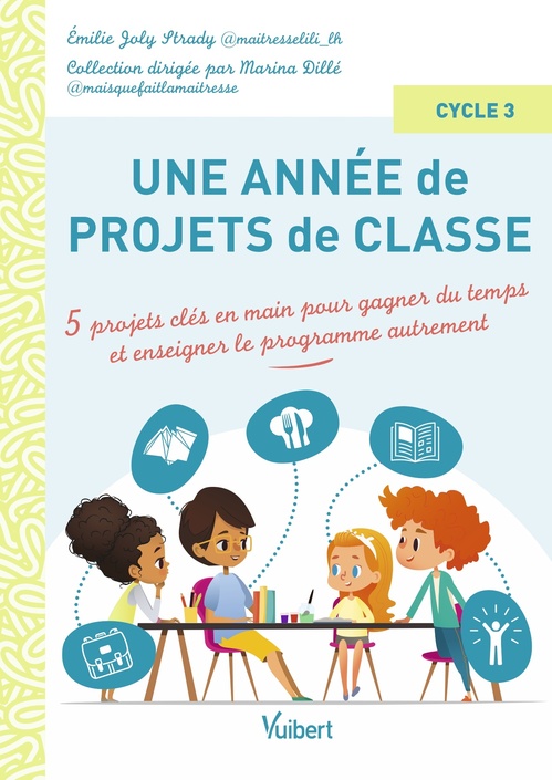 ebook cover of Une année de projets de classe cycle 3, by Emilie Joly Strady