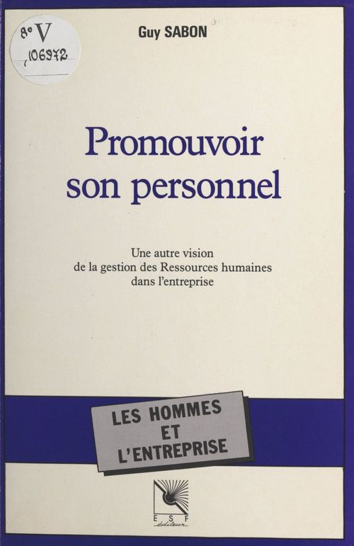 Couverture ebook de Promouvoir son personnel : une autre vision de la gestion des ressources humaines dans l'entreprise, de Sabon