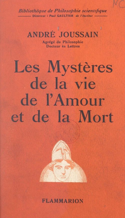 ebook cover of Les mystères de la vie, de l'amour et de la mort, by Andre Joussain