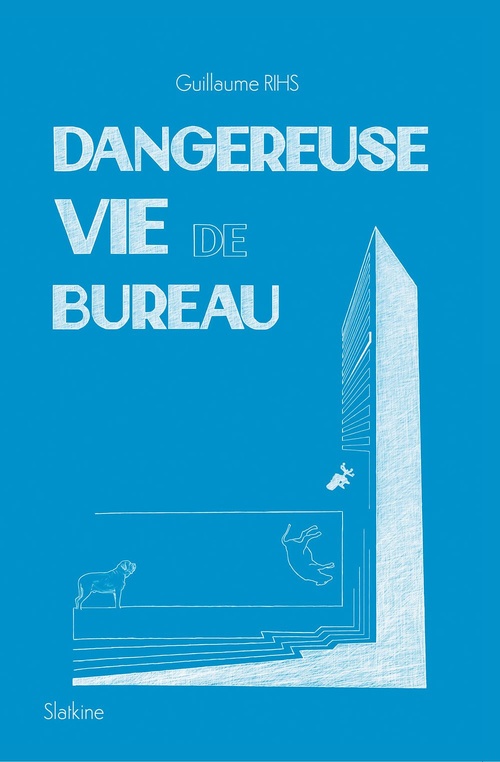 Couverture ebook de Dangereuse vie de bureau, de Guillaume Rihs
