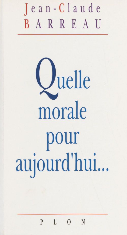 ebook cover of Quelle morale pour aujourd'hui..., by Jean-Claude Barreau