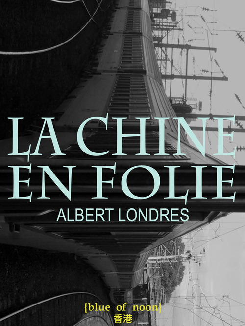 Couverture ebook de La Chine en folie, de Albert Londres
