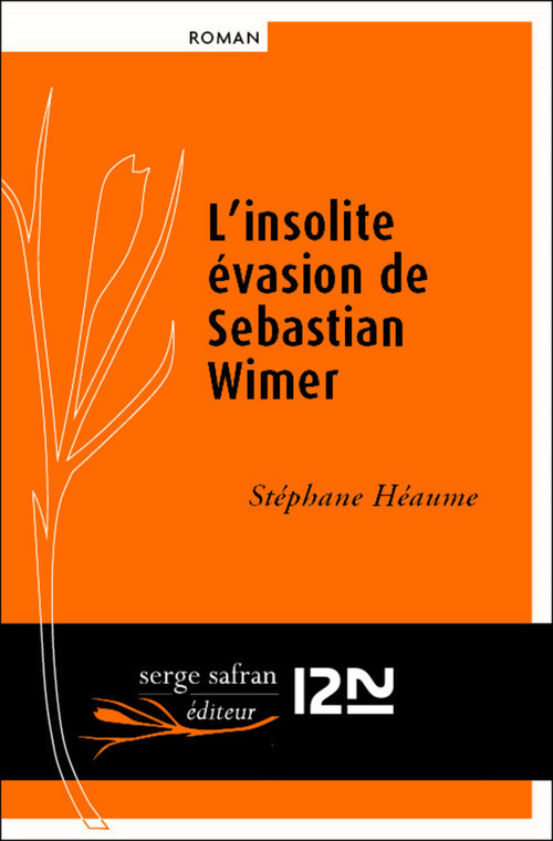 Couverture ebook de L'insolite évasion de Sebastian Wimer, de Stéphane Héaume