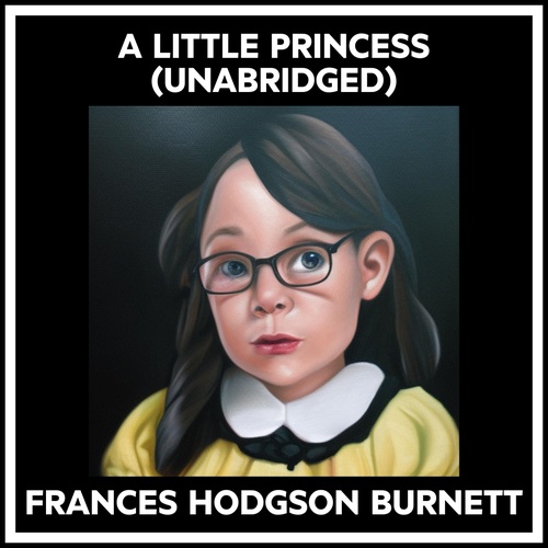 Couverture audiobook de A Little Princess (Unabridged), de Frances Hodgson Burnett