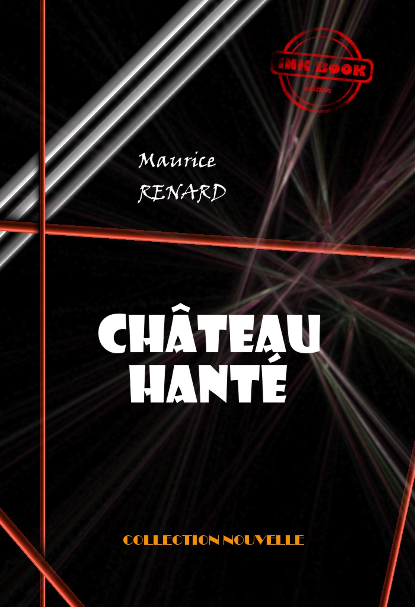 ebook cover of Château hanté [édition intégrale revue et mise à jour], by Maurice Renard