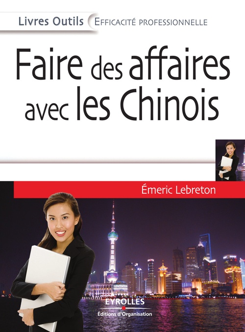 Couverture ebook de Faire des affaires avec les Chinois, de Emeric Lebreton