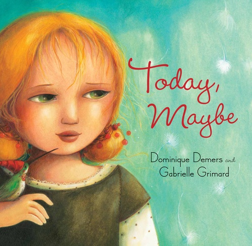 ebook cover of Today, Maybe, by Dominique Demers