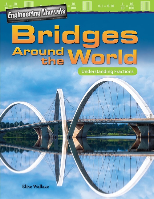 ebook cover of Engineering Marvels: Bridges Around the World, by Elise Wallace