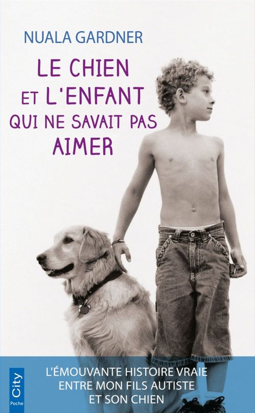 Couverture ebook de Le chien et l'enfant qui ne savait pas aimer, de Nuala Gardner
