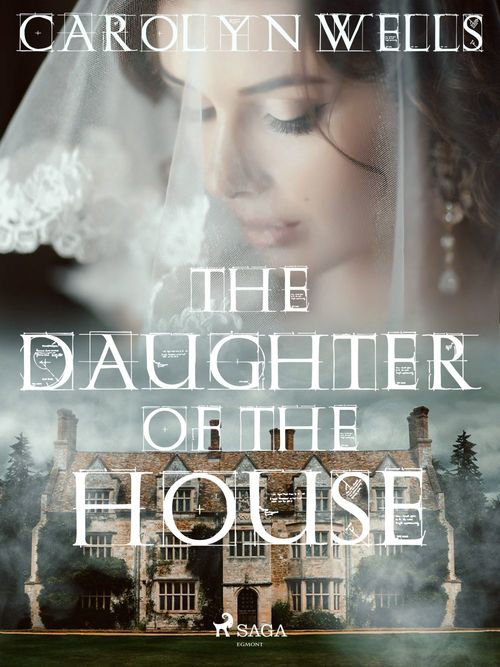 Couverture ebook de The Daughter of the House, de Carolyn Wells