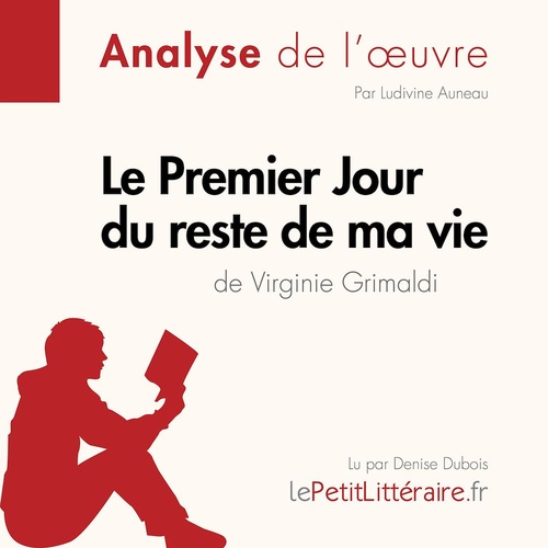 Couverture audiobook de Le Premier Jour du reste de ma vie de Virginie Grimaldi (Fiche de lecture), de Lepetitlitteraire, Ludivine Auneau