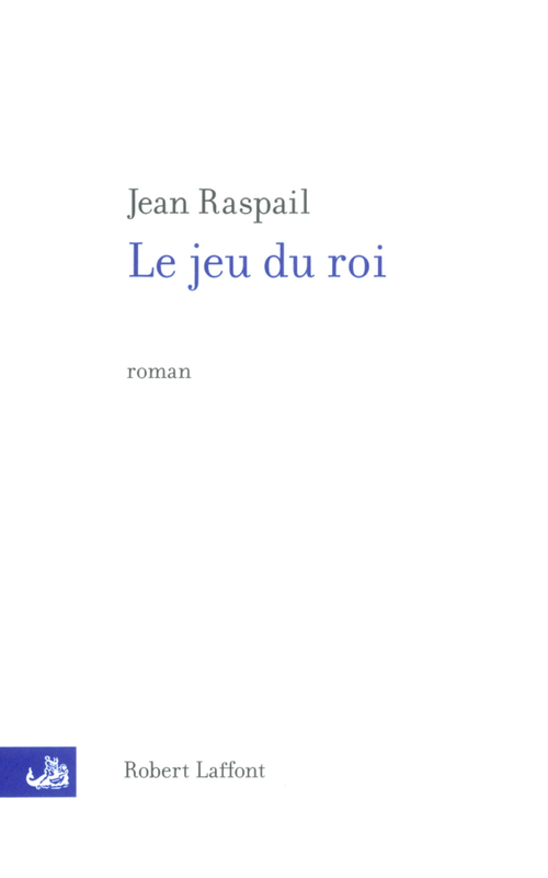 ebook cover of Le jeu du roi - NE, by Jean Raspail