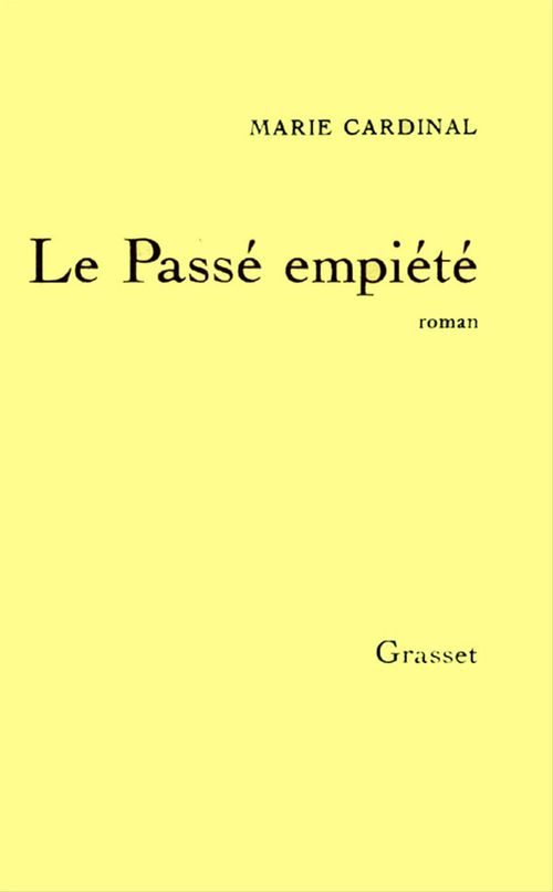 ebook cover of Le passé empiété, by Marie Cardinal