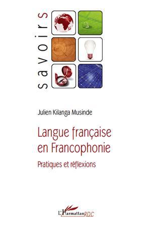 ebook cover of Langue française en Francophonie, by Julien Kilanga musinde