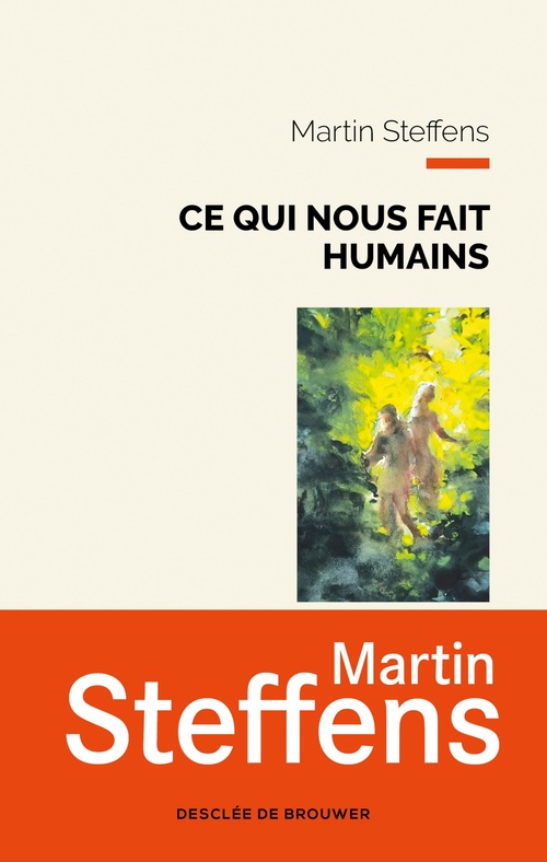 Couverture ebook de Ce qui nous fait humains, de Martin Steffens