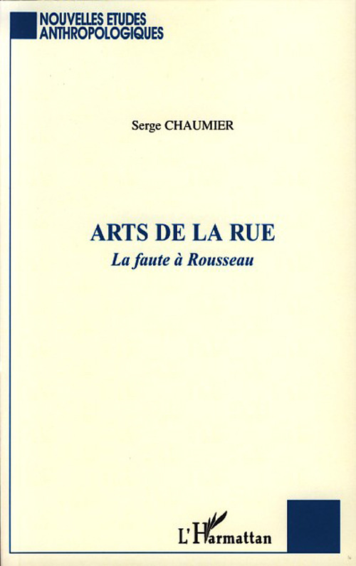 Couverture ebook de Arts de la rue, de Serge Chaumier