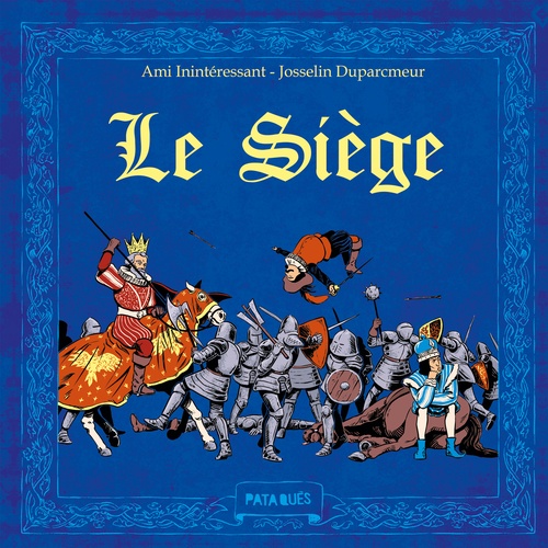 ebook cover of Le Siège, by Ami Inintéressant, Josselin Duparcmeur