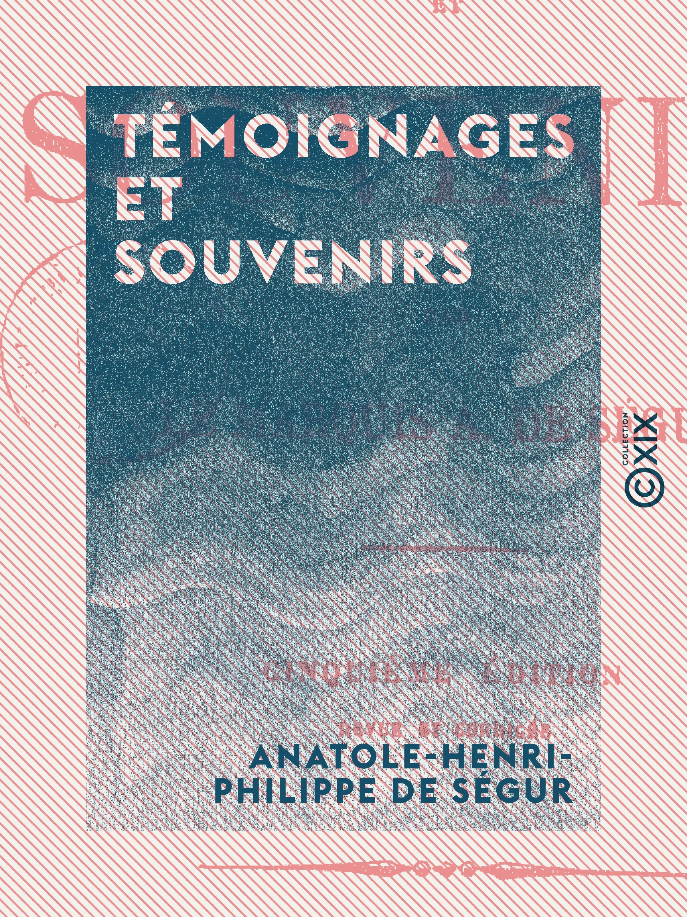 ebook cover of Témoignages et Souvenirs, by Anatole-Henri-Philippe De Segur