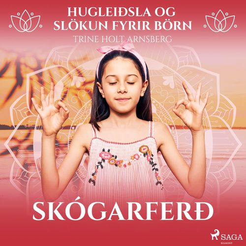 audiobook cover of Hugleiðsla og slökun fyrir börn - Skógarferð, by Trine Holt Arnsberg