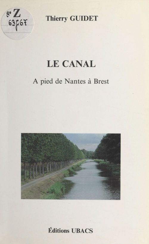 Couverture ebook de Le Canal : À pied de Nantes à Brest, de Thierry Guidet