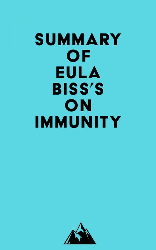 Couverture ebook de Summary of Eula Biss's On Immunity, de Everest Media