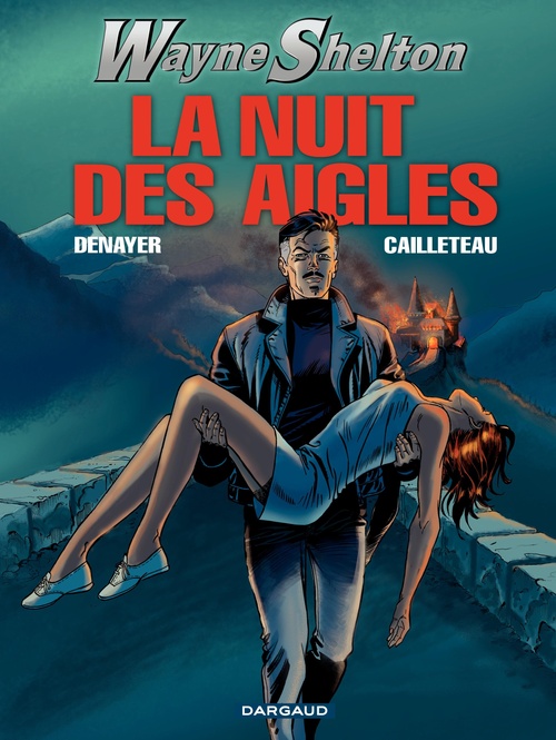 Couverture ebook de Wayne Shelton - Tome 8 - La nuit des aigles, de Thierry Cailleteau, Christian Denayer