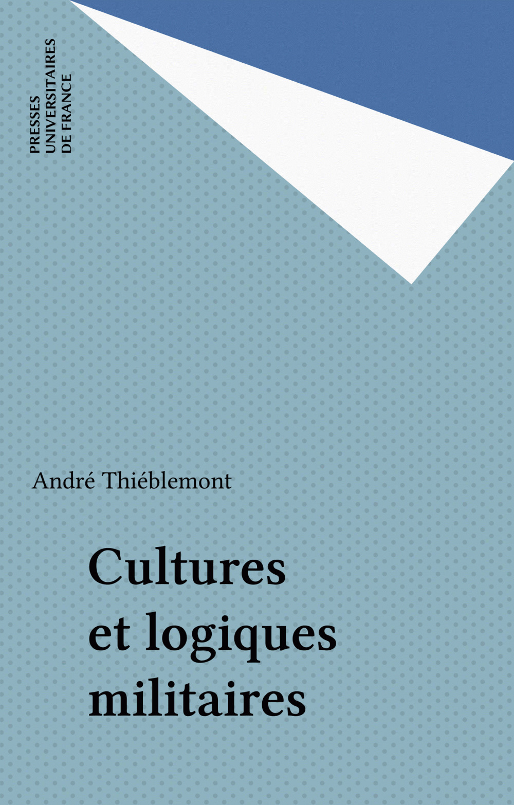 Couverture ebook de Cultures et logiques militaires, de Andre Thieblemont
